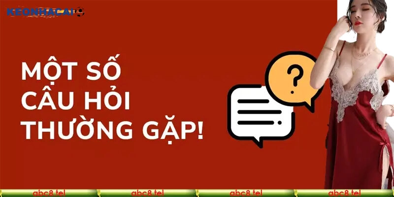 Câu Hỏi Thường Gặp Khi Tham Gia Nhà Cái Uy Tín Hiện Đại Top câu hỏi thường gặp khi tham gia Keonhacai
