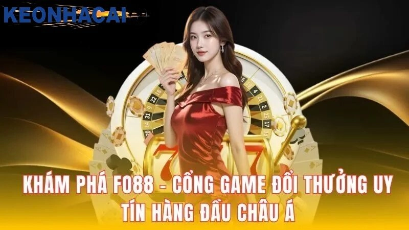 Fo88 - Sân Chơi Giải Trí Cá Cược Trực Tuyến Hàng Đầu Châu Á